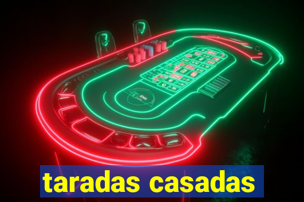 taradas casadas